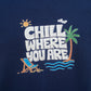 Chill Where You Are-Couple Tee