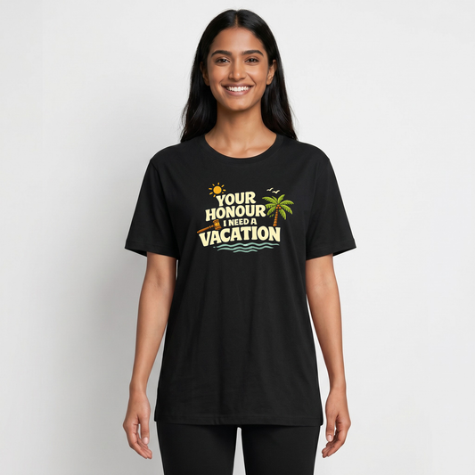 You Honour, I Need A Vacation (W)