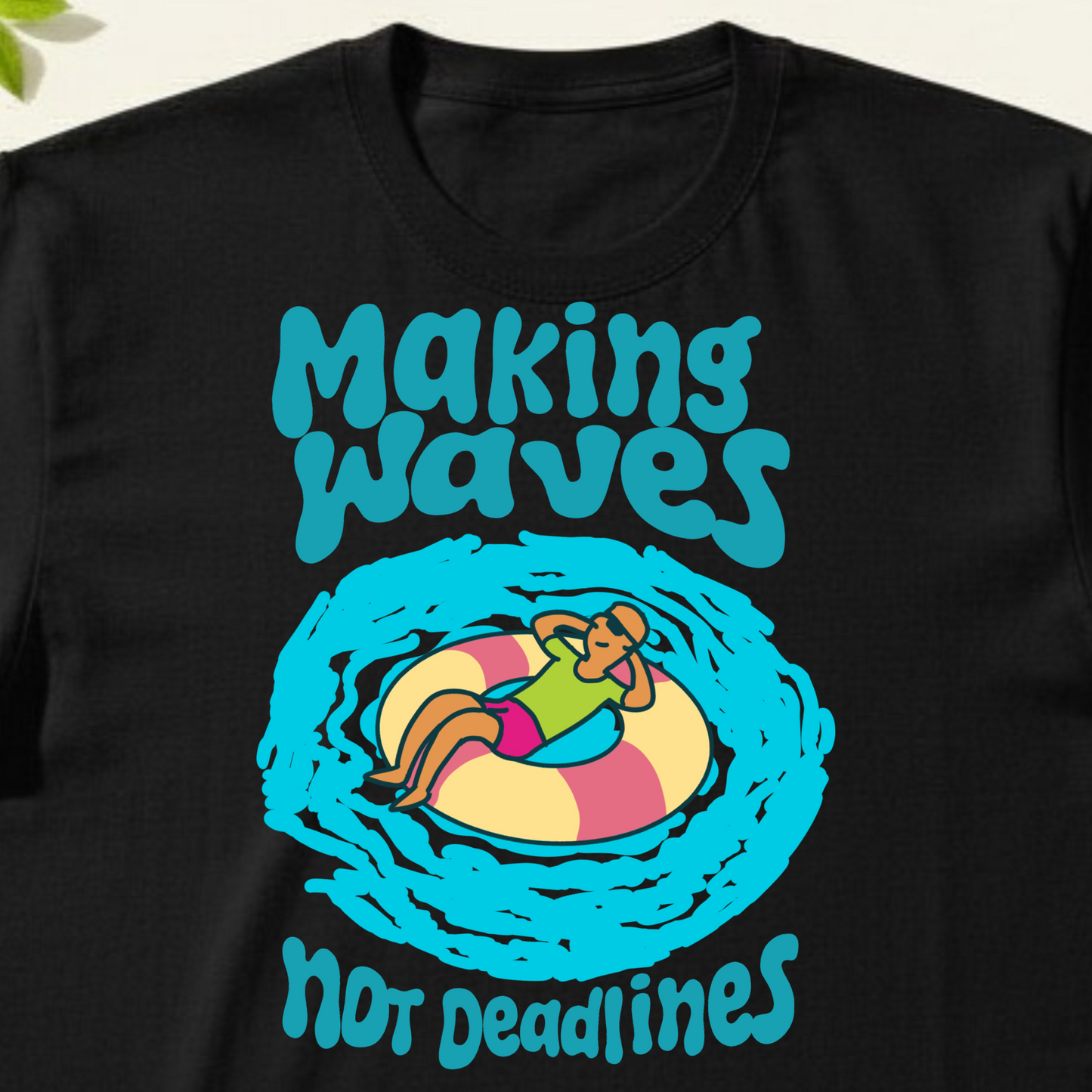 Making Waves Not Deadlines