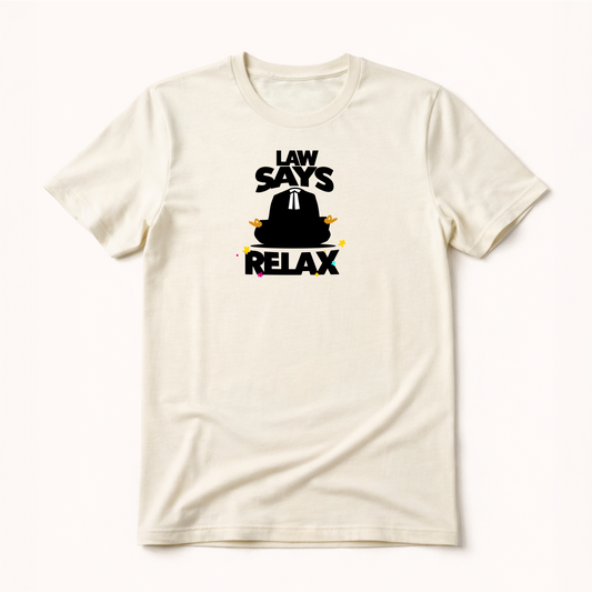 Law Says Relax