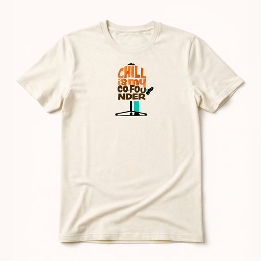 Chill Is My Co-Founder