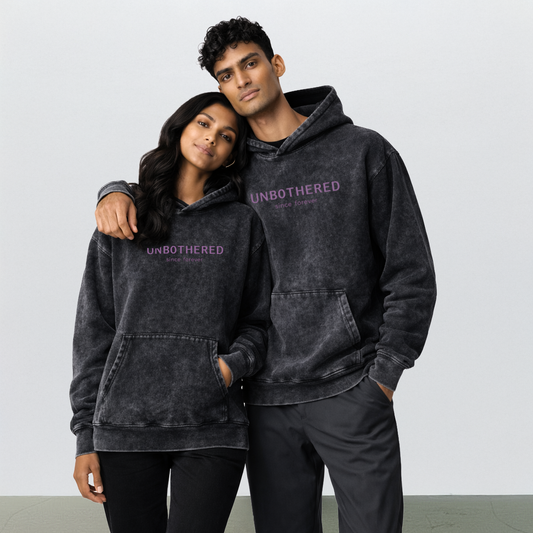 Unbothered Since Forever – Acid Washed Hoodie(COUPLE)